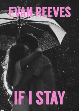 Sale: If I Stay by Evan Reeves