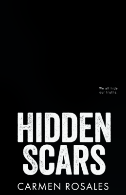 Reveal: Hidden Scars by Carmen Rosales