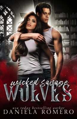 Blitz: Wicked Savage Wolves by Daniela Romero