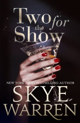 Two for the Show by Skye Warren