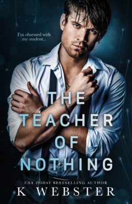 The Teacher of Nothing by K Webster