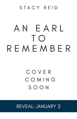 Reveal: An Earl to Remember by Stacy Reid